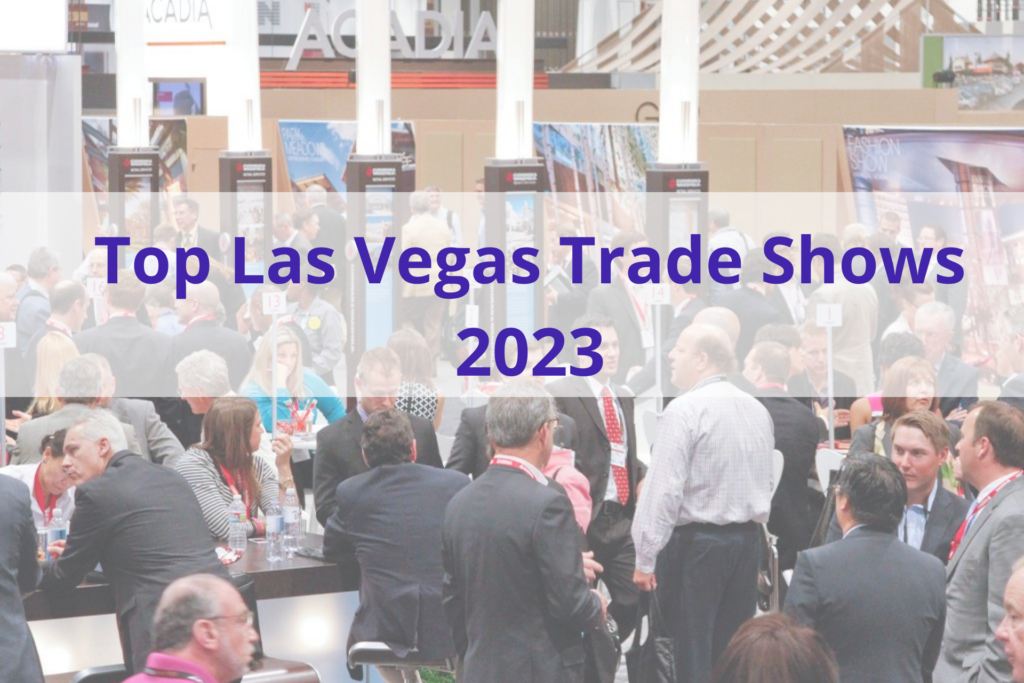 top-las-vegas-trade-shows-in-2023-you-won-t-want-to-miss