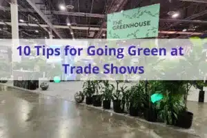 Text "tips for going green at trade shows" with plants in the background.