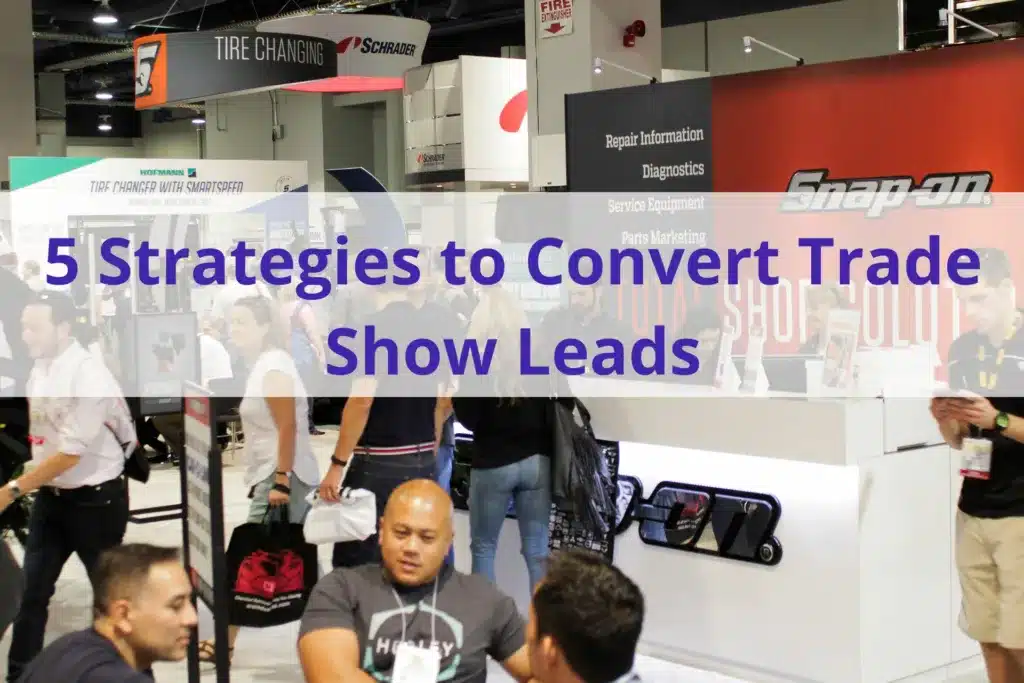 Text '5 Strategies to Convert Trade Show Leads' with people at a trade show in the background.