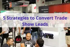 Text '5 Strategies to Convert Trade Show Leads' with people at a trade show in the background.