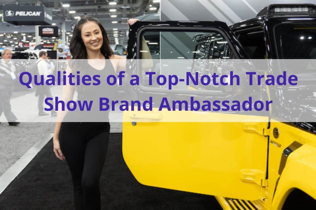 picture of a female brand ambassador standing next to a yellow car at a trade show. The text 'qualities of a top-notch trade show brand ambassador' in the foreground